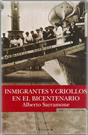 Inmigrantes y Criollos en el Bicentenario