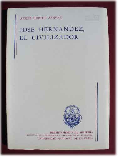 José Hernández, El Civilizador