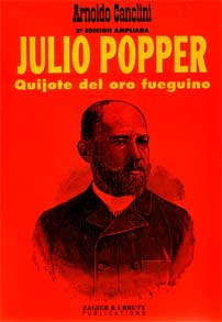 Julio Popper. Quijote del oro fueguino