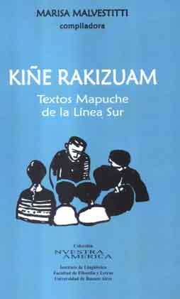 Kiñe Rakizuam. Textos Mapuche de la Línea Sur