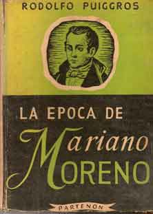 La época de Mariano Moreno