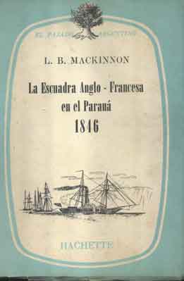 La escuadra Anglo - Francesa en el Paraná 1846