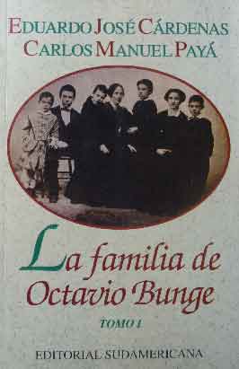 La familia de Octavio Bunge Tomo I
