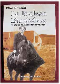 La Inglesa Bandolera y otros relatos patagónicos