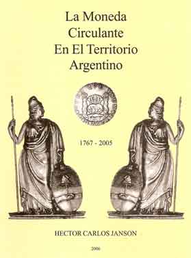 La moneda circulante en el territorio argentino 1767-2005