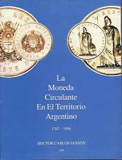 La moneda circulante en el territorio argentino 1767-1998