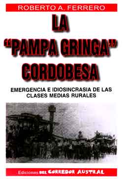 La "Pampa Gringa" Cordobesa. Emergencia e idiosincracia de las c