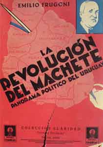 La revolución del machete. Panorama político del Uruguay