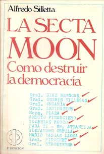 La Secta Moon. Cómo destruir la Democracia. 1º edición