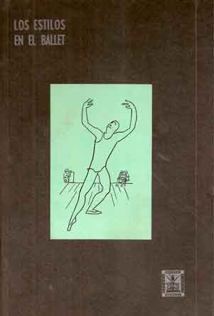 Los Estilos en el Ballet - Con 38 ilustraciones y Bibliografía E