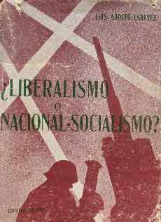 ¿Liberalismo o Nacional - Socialismo?