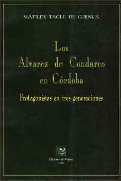 Los Alvarez Condarco en Córdoba. Protagonistas en tres generacio