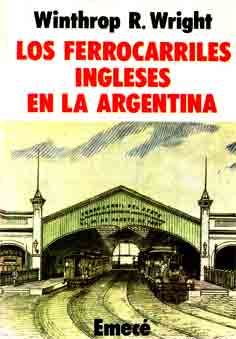 Los ferrocarriles ingleses en la Argentina