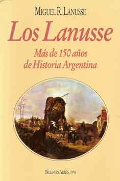 Los Lanusse. Más de 150 años de historia argentina