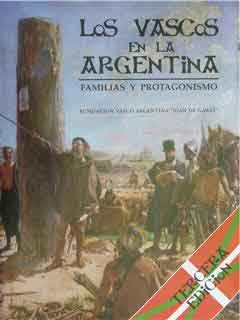 Los vascos en la Argentina. Familias y protagonismo