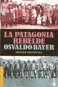 La Patagonia rebelde. Edición definitiva