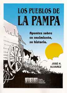 Los pueblos de La Pampa. Apuntes sobre su nacimiento, su histori