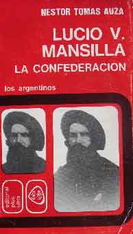 Lucio V. Mansilla. La Confederación
