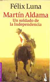 Martín Aldama. Un soldado de la Independencia