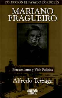 Mariano Fragueiro. Pensamiento y vida política