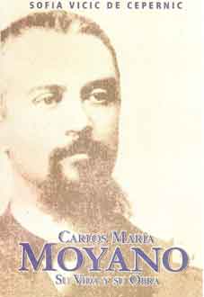 Carlos María Moyano. Su vida y su obra