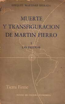 Muerte y transfiguración del Martín Fierro. Ensayo de una Interp