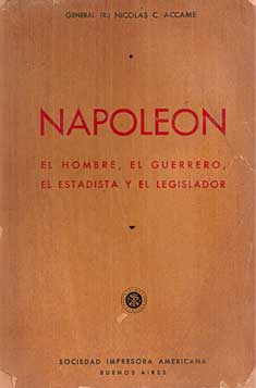Napoleón, el hombre, el guerrero, el estadista y el legislador