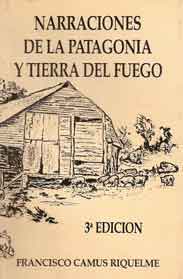 Narraciones de la Patagonia y Tierra del Fuego