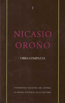 Nicasio Oroño. Obra completa. Tomo I