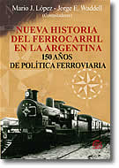 Nueva historia del ferrocarril en la Argentina