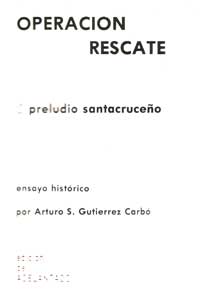 Preludio Santacruceño. Operación rescate
