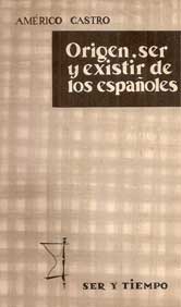 Orígen, ser y existir de los españoles