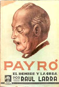 Payró, el hombre y la obra. Prólogo de Alvaro Yunque