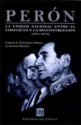 Perón. La unidad nacional entre el conflicto y la reconstrucción