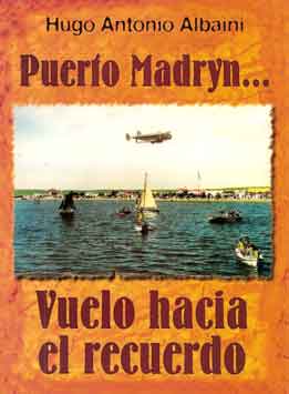 Puerto Madryn... vuelo hacia el recuerdo