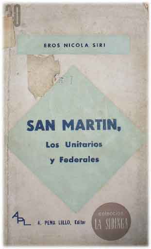 San Martín, Los Unitarios y los Federales