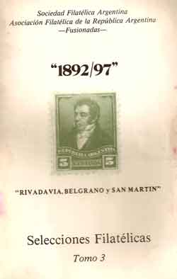 1892/97. Rivadavia, Belgrano y San Martin