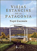 Viejas Estancias de la Patagonia