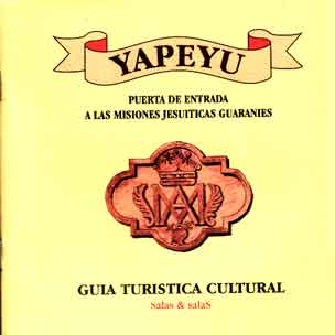 Yapeyu. Puerta de entrada a las misiones jesuíticas guaranies